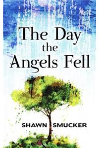 Day the Angels Fell