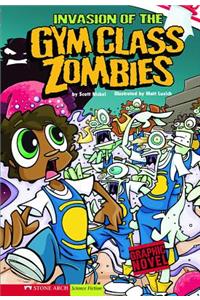 Invasion of the Gym Class Zombies