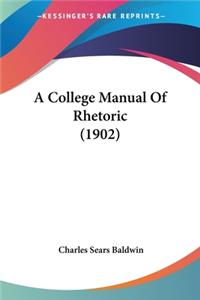 College Manual Of Rhetoric (1902)