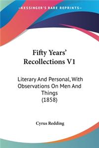 Fifty Years' Recollections V1