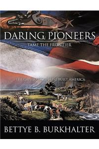 Daring Pioneers Tame the Frontier