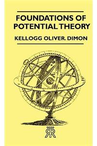 Foundations of Potential Theory