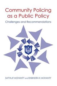 Community Policing as a Public Policy: Challenges and Recommendations
