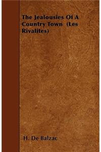 The Jealousies Of A Country Town (Les Rivalites)