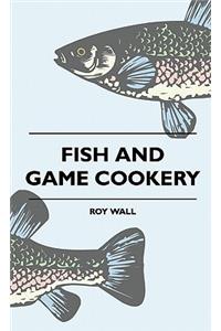 Fish and Game Cookery