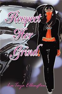 Respect Her Grind
