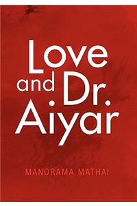 Love and Dr. Aiyar