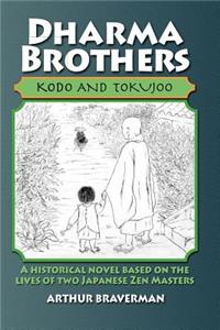Dharma Brothers Kodo and Tokujoo