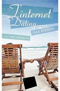 T'internet Dating... Yeah Rite!!??!!!