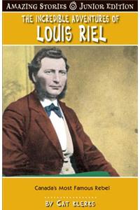 The Incredible Adventures of Louis Riel (Jr)