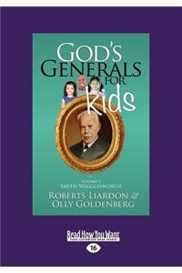 God's Generals for Kids/Smith Wigglesworth: Volume 2 (Large Print 16pt)