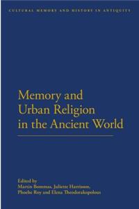 Memory and Urban Religion in the Ancient World