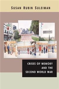 Crises of Memory and the Second World War