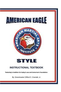 American Eagle Style Instructional Textbook, 3rd Edition