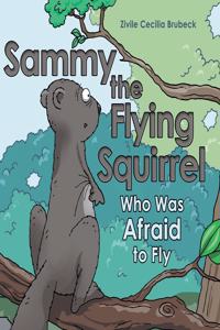 Sammy the Flying Squirrel