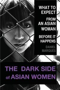 Dark Side of Asian Women