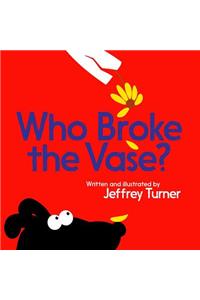Who Broke the Vase?