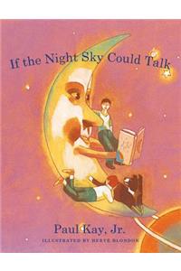 If the Night Sky Could Talk