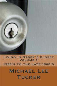 Living in Daddy's Closet