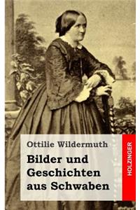 Bilder und Geschichten aus Schwaben