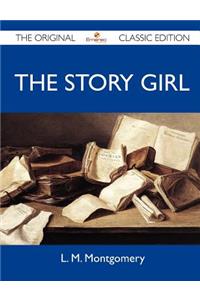 The Story Girl - The Original Classic Edition
