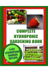 Complete Hydroponic Gardening Book