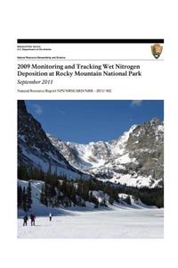 2009 Monitoring and Tracking Wet Nitrogen Deposition at Rocky Mountain National Park, September 2011