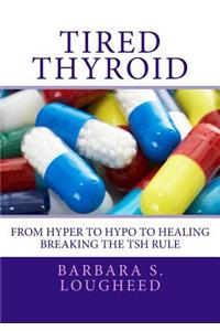 Tired Thyroid