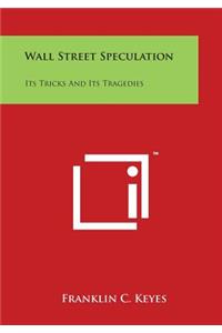 Wall Street Speculation