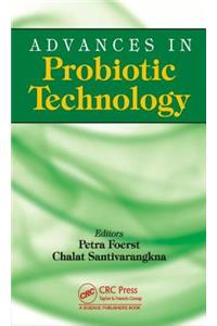 Advances in Probiotic Technology