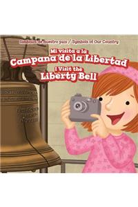 Mi Visita a la Campana de la Libertad / I Visit the Liberty Bell