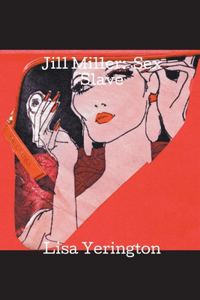 Jill Miller: Sex Slave