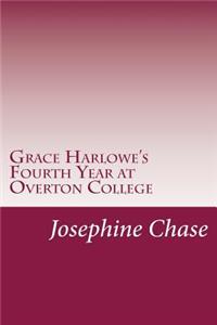 Grace Harlowe's Fourth Year at Overton College