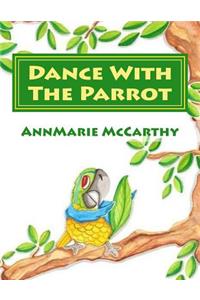 Dance With The Parrot