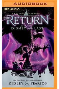Kingdom Keepers: The Return Book Three Disney at Last