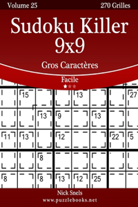 Sudoku Killer 9x9 Gros Caractères - Facile - Volume 25 - 270 Grilles