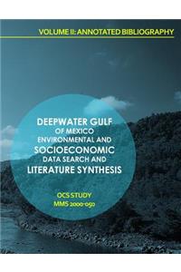 Deepwater Gulf of Mexico Environmental and Socioeconomic Data Search and Literature Synthesis Volume II