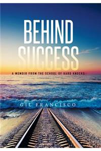 Behind Success