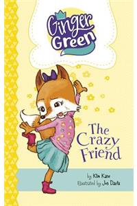 The Crazy Friend