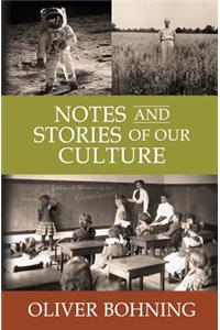 Notes And Stories Of Our Culture