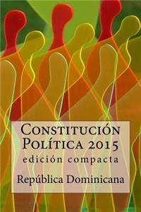 ConstituciÃ³n PolÃ­tica 2015: EdiciÃ³n Compacta