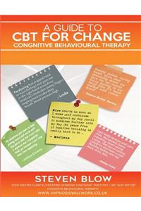 A Guide to CBT Cognitive Behavioural Therapy