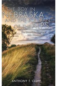 The Boy in Nebraska and the Ice Man of the Alps