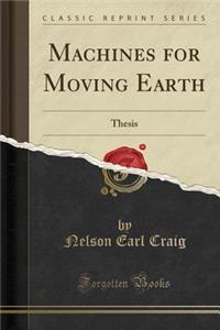 Machines for Moving Earth