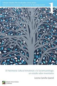 Patrimonio Cultural Inmaterial y la Sociomuseologia: un estudio sobre inventarios