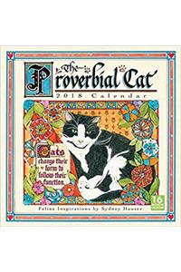 The Proverbial Cat 2018 Calendar: Feline Inspirations
