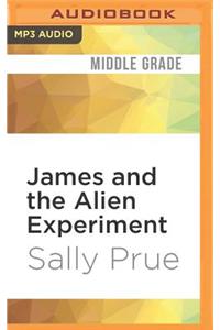 James and the Alien Experiment