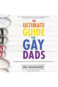 The Ultimate Guide for Gay Dads