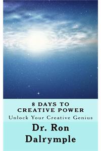 8 Days to Creative Power