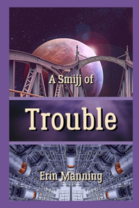 Smijj of Trouble